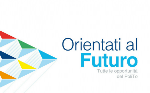 Orientati al futuro 2018: tutte le opportunità del Politecnico di Torino