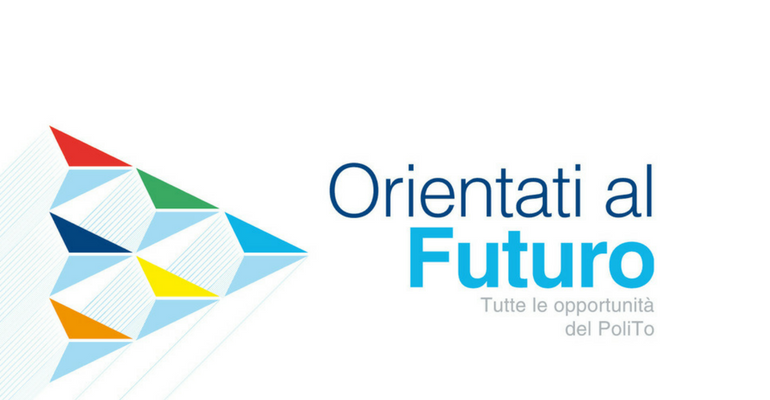 Orientati al futuro 2018: tutte le opportunità del Politecnico di Torino